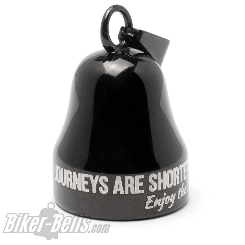 "Journeys Are Shorter If You Ride Fast, Enjoy The Ride" schwarze Mot Roll Glocke