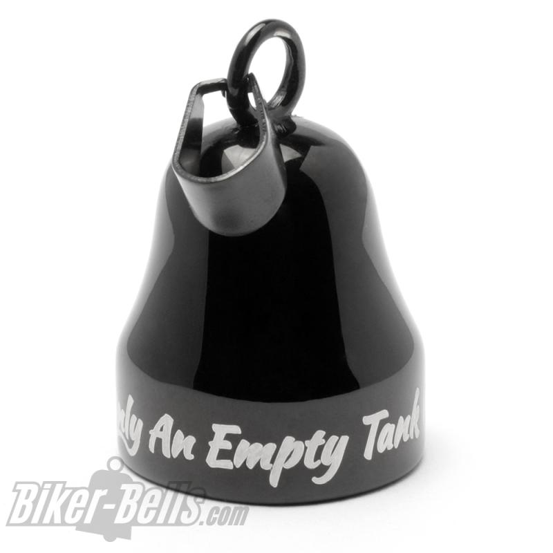 "Only An Empty Tank Can Stop Me" schwarze Mot Roll Motorrad-Glocke Glücksbringer